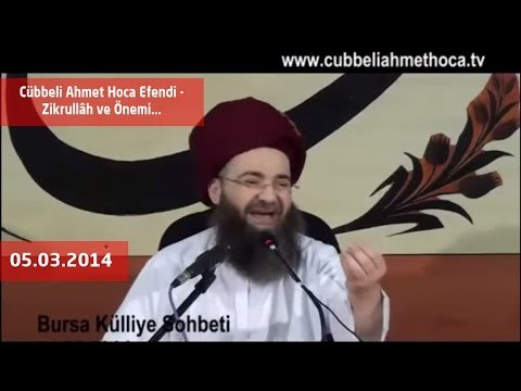 Cübbeli Ahmet Hoca Efendi - Zikrullâh ve Önemi...
