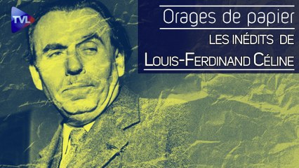 Orages de Papier : Faites la guerre, pas l’amour avec Louis-Ferdinand Céline