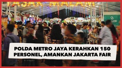 Amankan Jakarta Fair 2022, Polda Metro Jaya Kerahkan 150 Personel