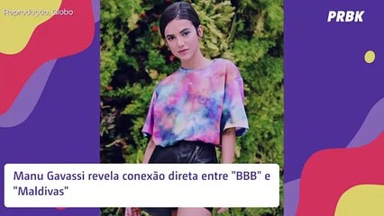 Manu Gavassi revela conexão direta entre "BBB" e "Maldivas"