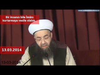 Bir insanın bile İmânı kurtarmaya vesile olalım..