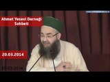 20.03.2014 Tarihli Ahmet Yesevi Derneği Sohbeti