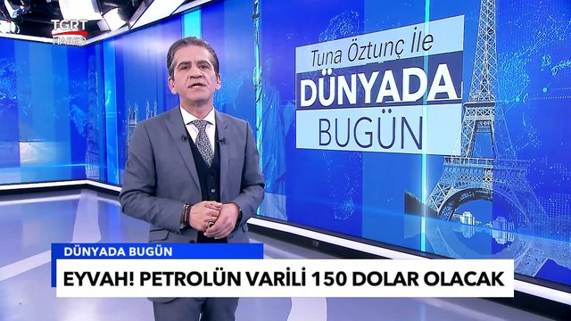Petrol İçin Dikkat Çeken Tahmin: 150 Dolara Çıkabilir - Tuna Öztunç ile Dünyada Bugün