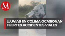 Múltiples accidentes viales en Colima tras primera lluvia de temporada