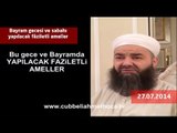 Cübbeli Ahmet Hoca - Bayram gecesi ve sabahı yapılacak fâziletli ameller