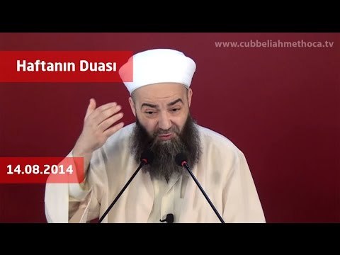 Cübbeli Ahmet Hoca Efendi -Bu Haftanın Duası