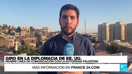 Informe desde Jerusalén: EE. UU. reabre línea de comunicación con autoridad palestina