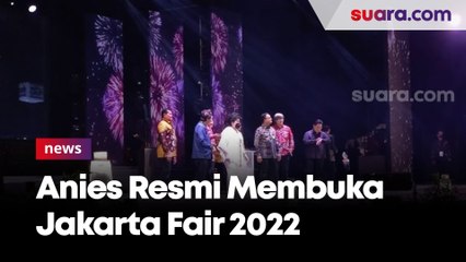 Bersama Ketua MK Hingga Erick Thohir, Anies Resmi Membuka Jakarta Fair 2022