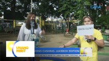 Cashing Cashing: Jukebox morning with Echo! | Unang Hirit