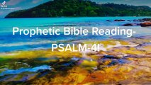 Prophetic Bible Reading- PSALM 4!