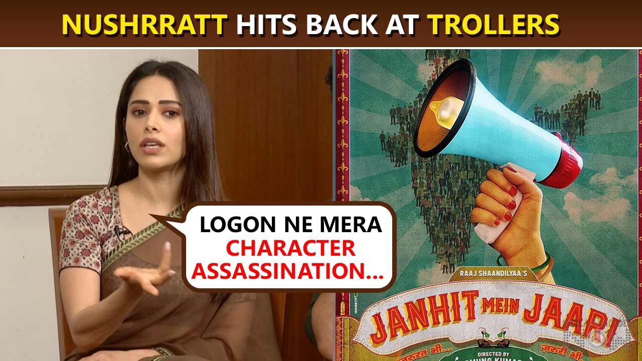 Nushrratt Bharuccha's BEFITTING Reply To Haters, Talks About Being Insulted On Social Media