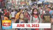 Unang Balita sa Unang Hirit: June 10, 2022 [HD]