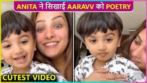 Anita Hassanandani Teaches Her Son Aaravv Poetry In The Most Cutest Way