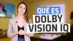 QUE ES DOLBY VISION IQ