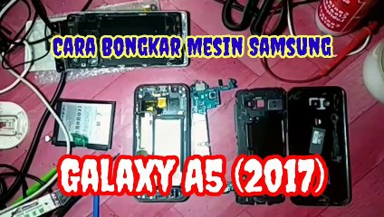Cara bongkar mesin Samsung Galaxy A520K