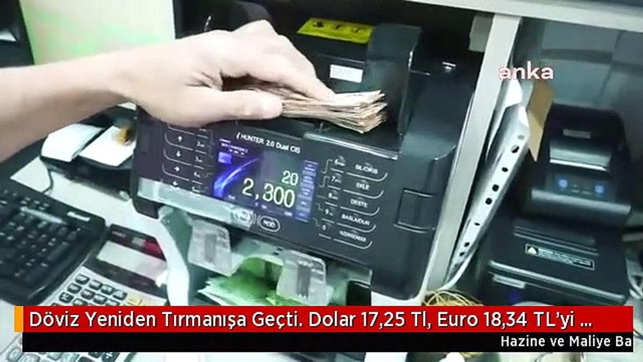 Döviz Yeniden Tırmanışa Geçti. Dolar 17,25 Tl, Euro 18,34 TL'yi Gördü