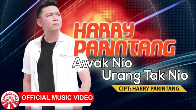 Harry Parintang - Awak Nio Urang Tak Nio [Official Music Video HD]