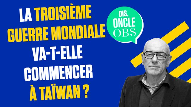 La Troisième Guerre mondiale peut-elle démarrer à Taïwan ?