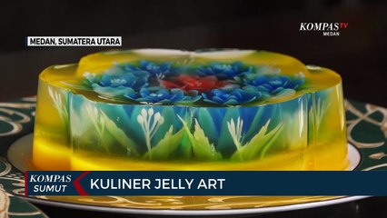 Jelly Art 3D, Kuliner Khas di Medan