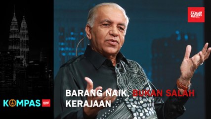 [SHORTS] Barang naik, bukan salah kerajaan