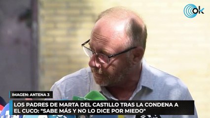 Los padres de Marta del Castillo tras la condena a El Cuco Sabe más y no lo dice por miedo