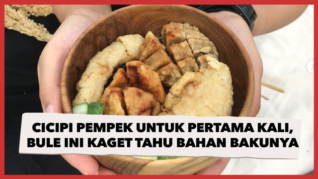 Cicipi Pempek untuk Pertama Kali, Influencer Bule Ini Kaget Pas Tahu Bahan Bakunya