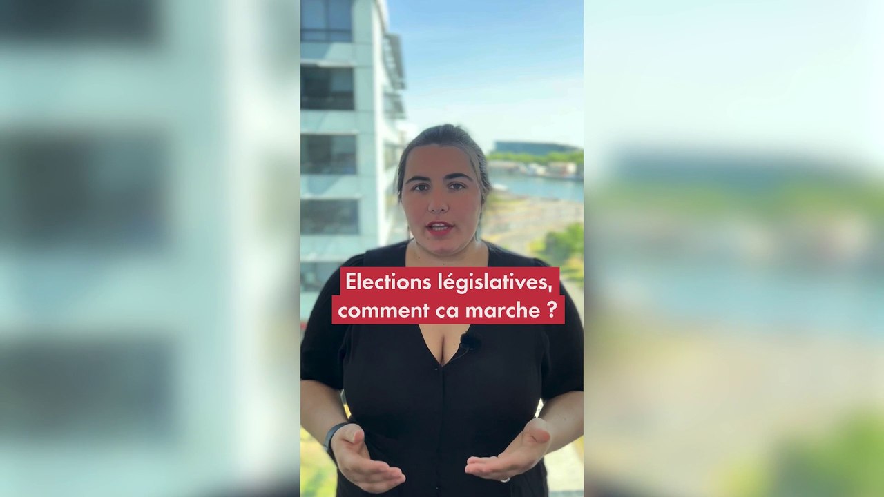 Elections législatives : comment ça marche ?