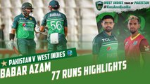 Babar Azam 77 Runs Highlights | Pakistan vs West Indies | 2nd ODI 2022 | PCB | MO2T
