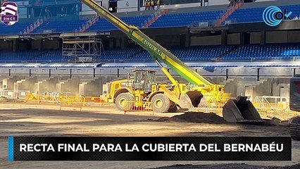 Recta final para la cubierta del Bernabéu