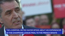 UCL final went from 'dream to nightmare' - Liverpool Metro Mayor