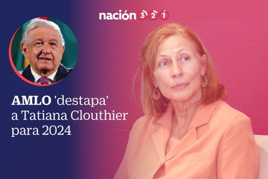 AMLO 'destapa' a Tatiana Clouthier para 2024