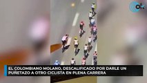 El colombiano Molano, descalificado por darle un puñetazo a otro ciclista en plena carrera