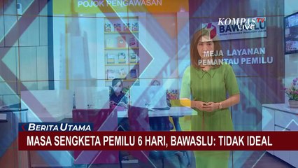 Bawaslu: Masa Sengketa Pemilu Minimal 10 Hari, Keberatan Jika Hanya 6 Hari!