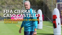 FIFA cierra el caso Castillo; Ecuador jugará el Mundial de Catar 2022