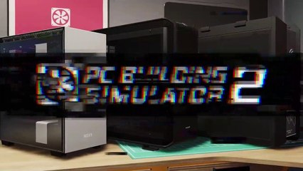 PC Building Simulator 2   - Trailer de lancement de l'Open Beta