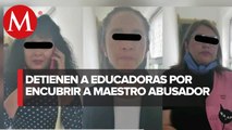 Detienen a directivas de kínder por caso de abuso sexual en Ecatepec