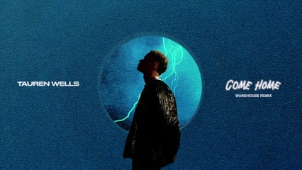 Tauren Wells - Come Home (Warehouse Remix / Audio)