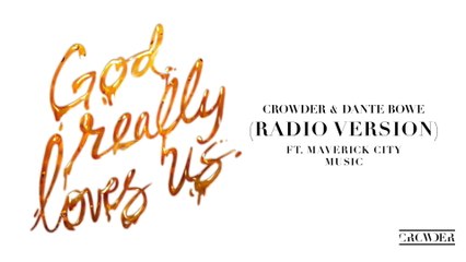 Crowder - God Really Loves Us