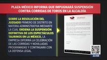 Juez suspende corridas de toros en alcaldía Benito Juárez