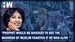 Headlines: If Prophet Was Alive Today…: Taslima Nasreen As Protests Flare