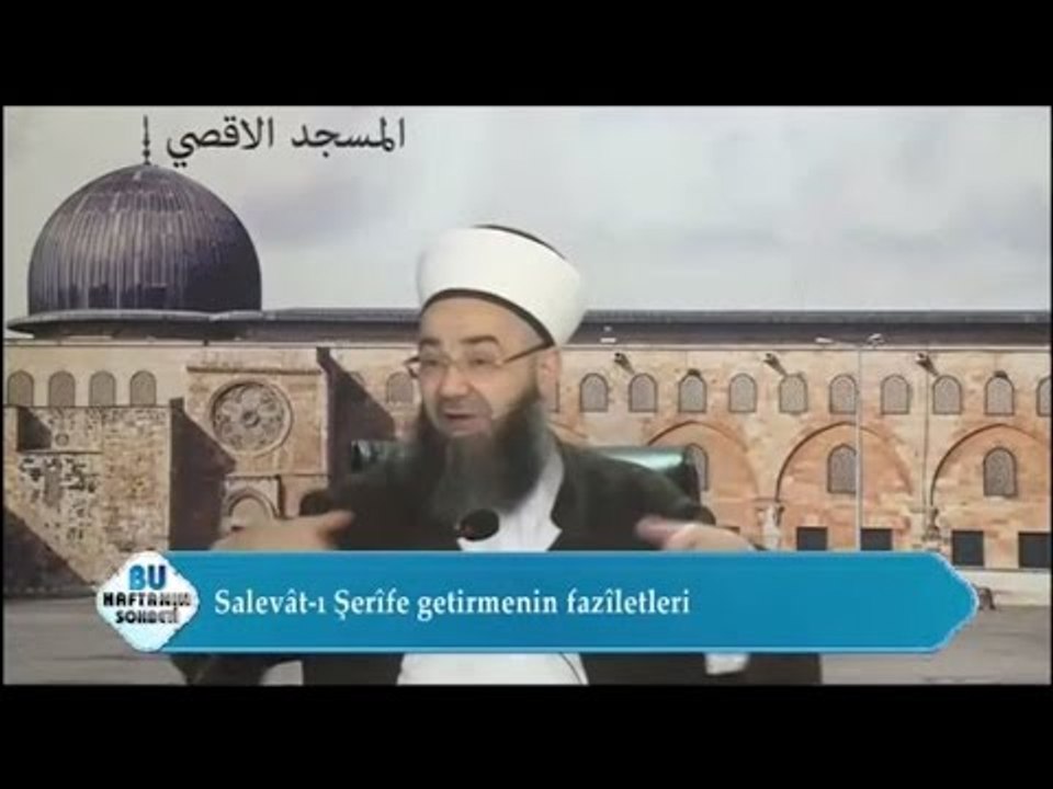 Cübbeli Ahmet Hoca - Salevâtın Önemi ve Fazileti