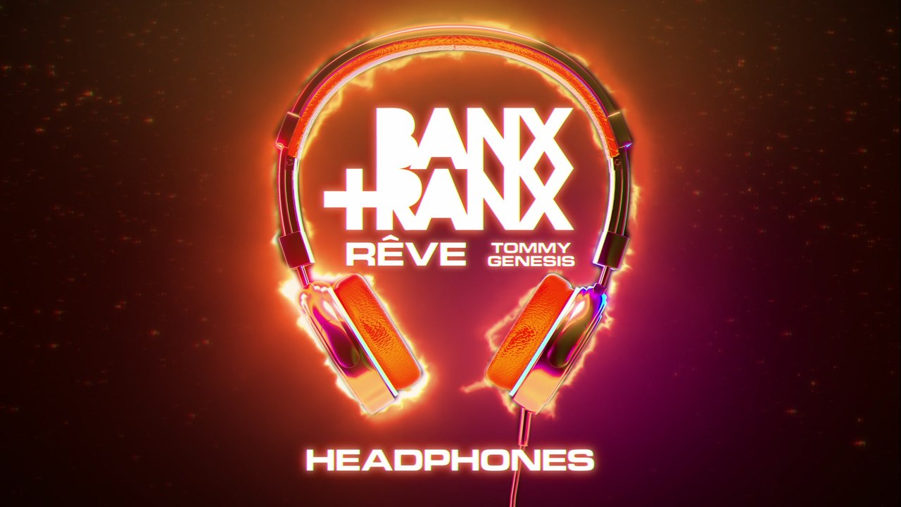 Banx & Ranx Headphones video Dailymotion
