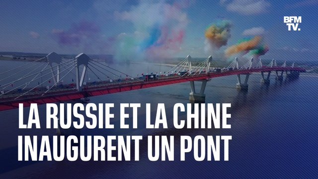 La Russie et la Chine inaugurent un pont transfrontalier au-dessus du fleuve Amour