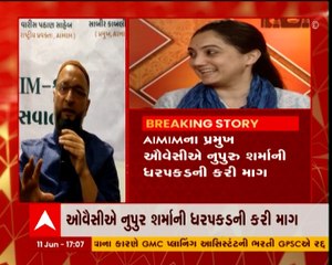 કચ્છ : AIMIMના પ્રમુખ ઔવેસીએ નૂપુર શર્માની ધરપકડની કરી માંગ