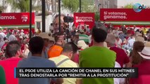El PSOE utiliza la canción de Chanel en sus mítines tras denostarla por “remitir a la prostitución”