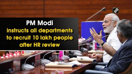 PM Modi instructs all departments to recruit 10 lakh people after HR review