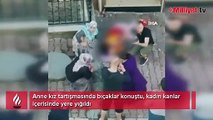 Genç kız tartıştığı annesini bıçakladı