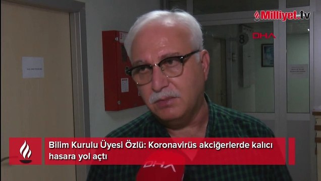 Bilim Kurulu Üyesi Özlü: Koronavirüs akciğerlerde kalıcı hasara yol açtı