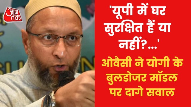 'Are homes safe or not in UP?', Owaisi attacks BJP Govt