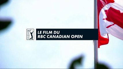 Le Film du RBC Canadian Open - Pga Tour Golf+ le mag
